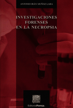 INVESTIGACIONES FORENSES EN LA NECROPSIA