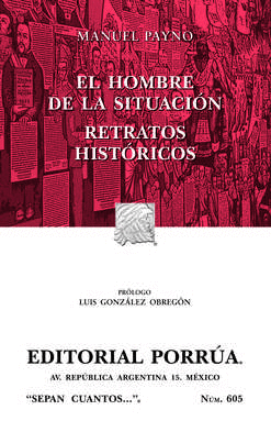 EL HOMBRE DE LA SITUACION / RETRATOS HISTORICOS