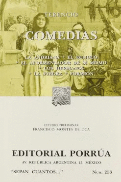 COMEDIAS/ LA ANDRIANA/ EL EUNUCO/ EL ATORMENTADOR DE SI MISMO/ LOS HERMANOS/ LA SUEGRA/ FORMION