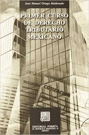 PRIMER CURSO DE DERECHO TRIBUTARIO MEXICANO