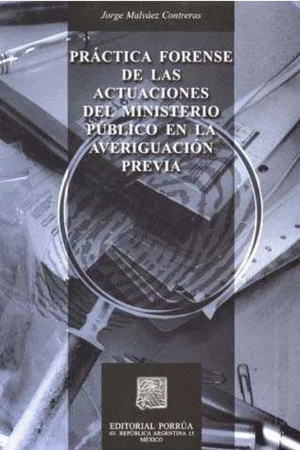 PRACTICA FORENSE DE LAS ACTUACIONES DEL MINISTERIO PUBLICO EN LA AVERIGUACION PR