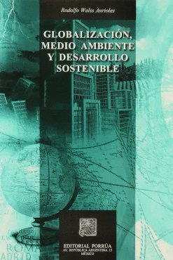GLOBALIZACION MEDIO AMBIENTE Y DESARROLLO SOSTENIBLE
