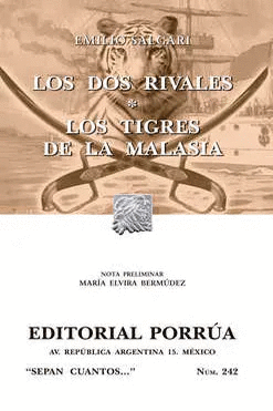 LOS DOS RIVALES/ LOS TIGRES DE MALASIA