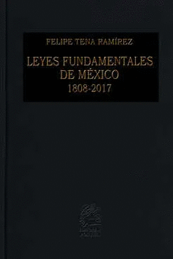 LEYES FUNDAMENTALES DE MEXICO 1808-2017