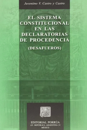 SISTEMA CONSTITUCIONAL EN LAS DECLARATORIAS DE PROCEDENCIA