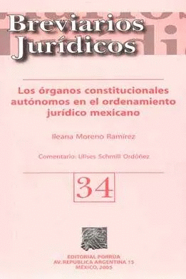 BREVIARIOS JURIDICOS 34 LOS ORGANOS CONSTITUCIONALES EN EL ORDENAMIENTO JURIDICO M