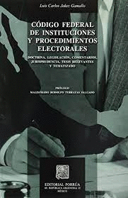 CODIGO FEDERAL DE INSTITUCIONES Y PROCEDIMIENTOS ELECTORALES