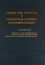 TEORIA DEL DERECHO Y DOGMATICA JURIDICA CONTEMPORANEAS