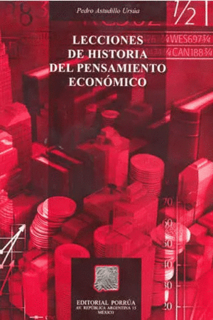 LECCIONES DE HISTORIA DEL PENSAMIENTO ECONOMICO