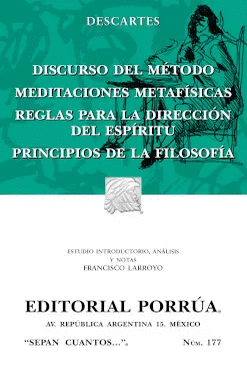 DISCURSO DEL METODO / MEDITACIONES METAFISICAS / REGLAS PARA LA DIRECCION DEL ESPIRITU / PRINCIPIOS DE LA FILOSOFIA