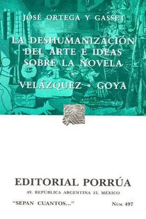 DESHUMANIZACION DEL ARTE E IDEAS SOBRE LA NOVELA   VELAZQUEZ   GOYA