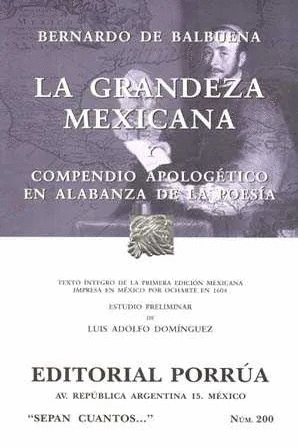 LA GRANDEZA MEXICANA Y COMPENDIO APOLOGETICO EN ALABANZA DE LA POESIA