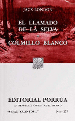 EL LLAMADO DE LA SELVA  / COLMILLO BLANCO