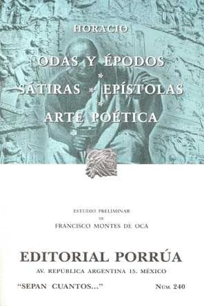 ODAS Y EPODOS/ SATIRAS/ EPISTOLAS/ ARTE POETICA