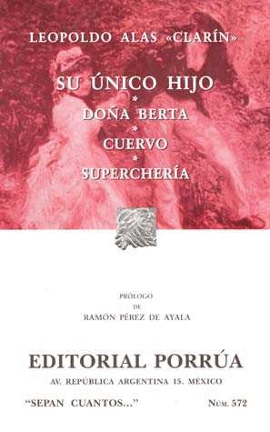 SU UNICO HIJO / DO�A BERTA / CUERVO / SUPERCHERIA