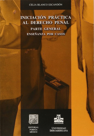 INICIACION PRACTICA AL DERECHO PENAL