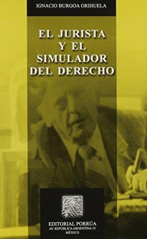 EL JURISTA Y EL SIMULADOR DEL DERECHO