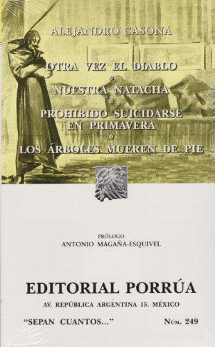 OTRA VEZ EL DIABLO / NUESTRA NATACHA / PROHIBIDO SUICIDARSE EN PRIMAVERA / LOS ARBOLES MUEREN DE PIE