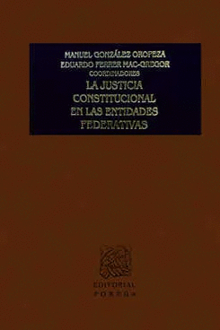 LA JUSTICIA CONSTITUCIONAL EN LAS ENTIDADES FEDERATIVAS