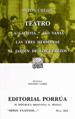 TEATRO / LA GAVIOTA / TIO VANIA / LAS TRES HERMANAS / EL JARDIN DE LOS CEREZOS