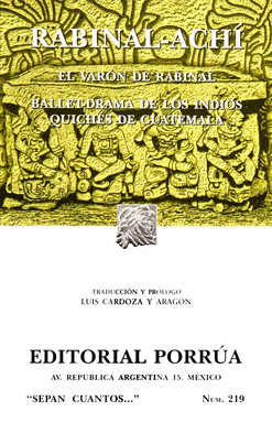 RABINAL ACHI EL / BARON DE RABINAL / BALLET DRAMA DE LOS INDIOS QUICHES DE GUATEMALA