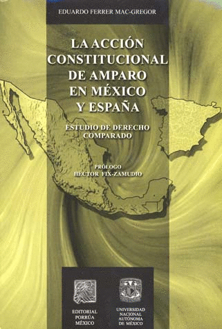 ACCION CONSTITUCIONAL DE AMPARO EN MEXICO Y ESPA�A LA