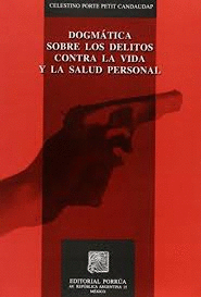 DOGMATICA SOBRE DELITOS CONTRA LA VIDA Y LA SALUD