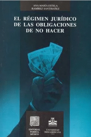 REGIMEN JURIDICO DE LAS OBLIGACIONES DE NO HACER EL