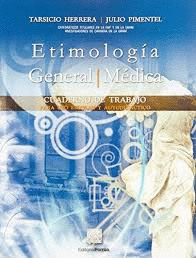 ETIMOLOGIA GENERAL Y ETIMOLOGIA MEDICA