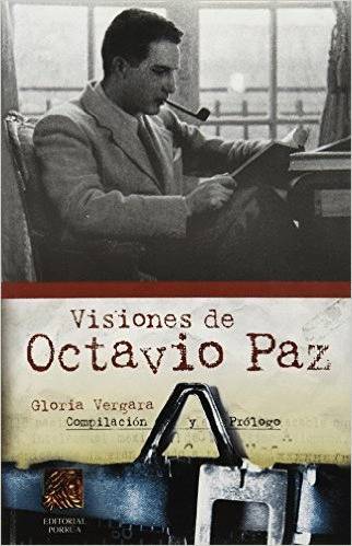 VISIONES DE OCTAVIO PAZ