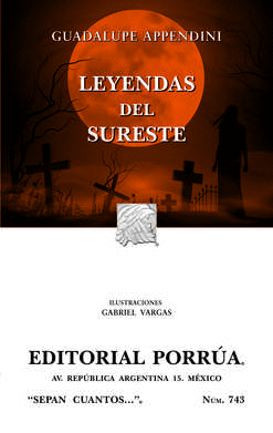 LEYENDAS DEL SURESTE