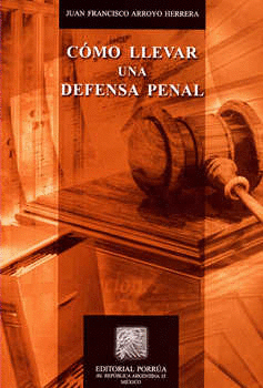 COMO LLEVAR UNA DEFENSA PENAL