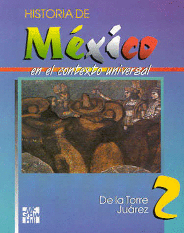 HISTORIA DE MEXICO EN EL CONTEXTO UNIVERSAL 2