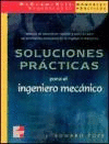 SOLUCIONES PRACTICAS PARA EL INGENIERO MECANICO