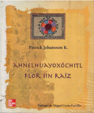 AHNELHUAYOXOCHITL FLOR SIN RAIZ - Librería León