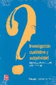INVESTIGACION CUALITATIVA Y SUBJETIVIDAD