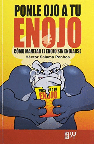 PONLE OJO A TU ENOJO