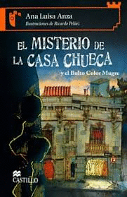 EL MISTERIO DE LA CASA CHUECA Y EL BULTO COLOR MUGRE