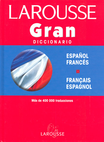 LAROUSSE GRAN DICCIONARIO FRANCES ESPAOL ESPAOL FRANCES (PASTA DURA)