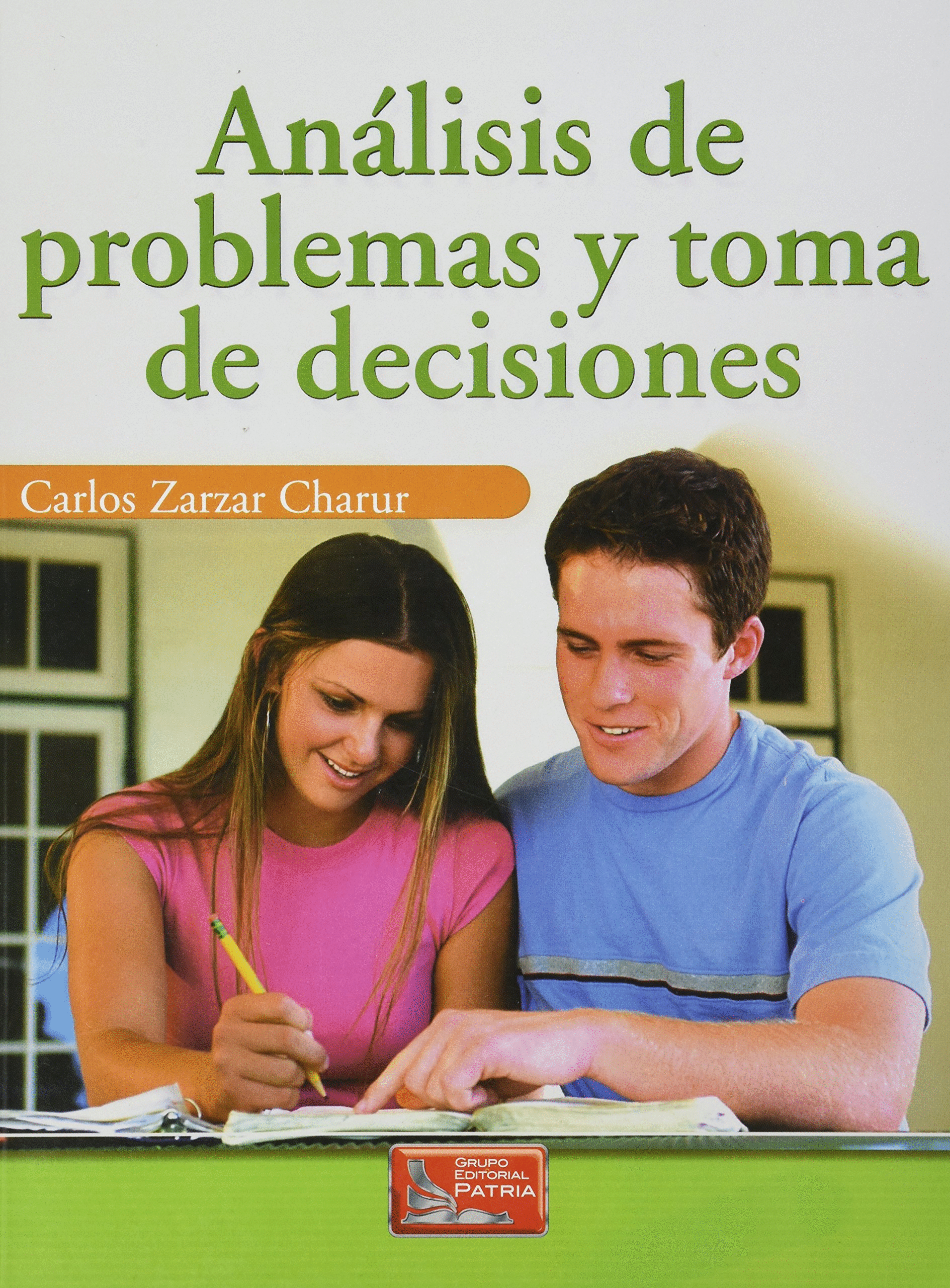 ANALISIS DE PROBLEMAS Y TOMA DE DECISIONES