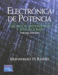 ELECTRONICA DE POTENCIA CIRCUITOS DISPOSITIVOS Y APLICACIONES