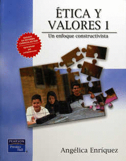ETICA Y VALORES 1 UN ENFOQUE CONSTRUCTIVISTA
