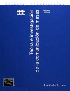 TEORIA E INVESTIGACION DE LA COMUNICACION DE MASAS