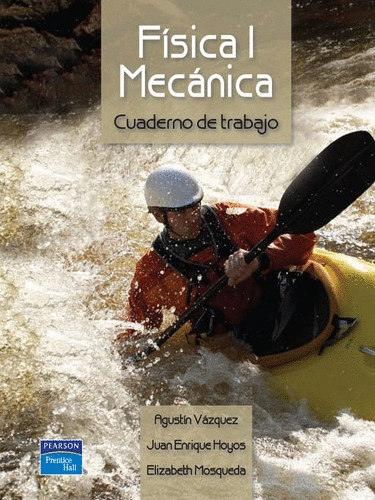 FISICA 1 MECANICA CUADERNO DE TRABAJO