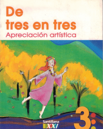 DE TRES EN TRES APRECIACION ARTISTICA 3 PRIMARIA SIGLO XXI