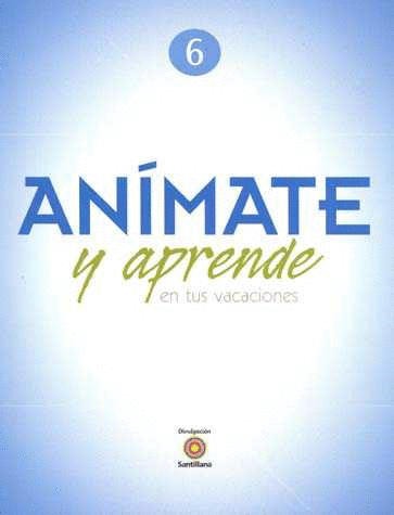 ANIMATE Y APRENDE EN TUS VACACIONES 6 PRIMARIA