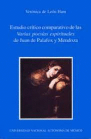 ESTUDIO CRITICO COMPARATIVO DE LAS VARIAS POESIAS ESPIRITUALES DE JUAN DE PALAFOX Y MENDOZA