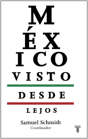 MEXICO VISTO DESDE LEJOS