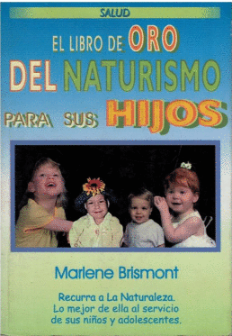 EL LIBRO DE ORO DEL NATURISMO PARA SUS HIJOS