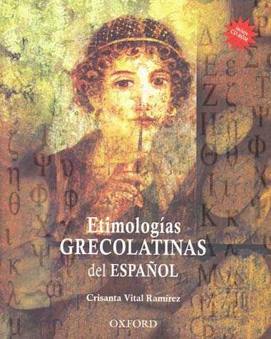 ETIMOLOGIAS GRECOLATINAS DEL ESPAOL